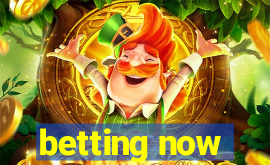 betting now